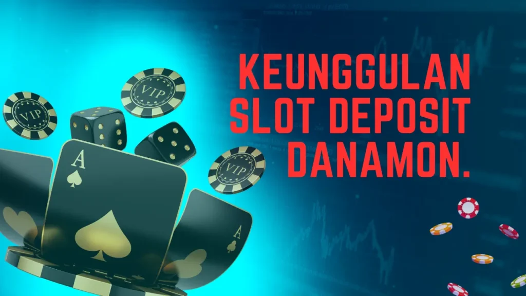 Slot-Deposit-Danamon