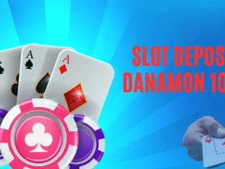 Slot Deposit Danamon 10k Betting Slow Mudah Cuan 2024